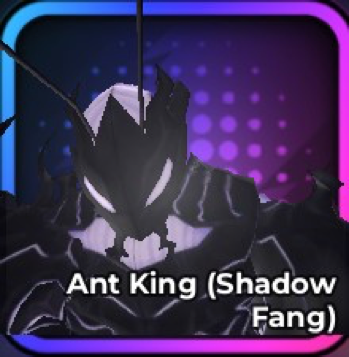 Ant King (Shadow Fang)