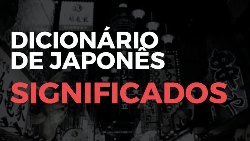 Dicionário de Japonês: palavras com K, M e N