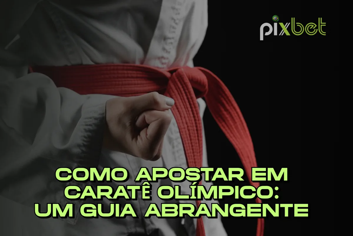 Como entender apostas em caratê sem transformar tudo em propaganda